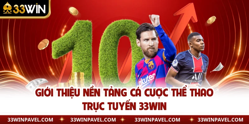 Giới thiệu nền tảng cá cược thể thao trực tuyến 33WIN 