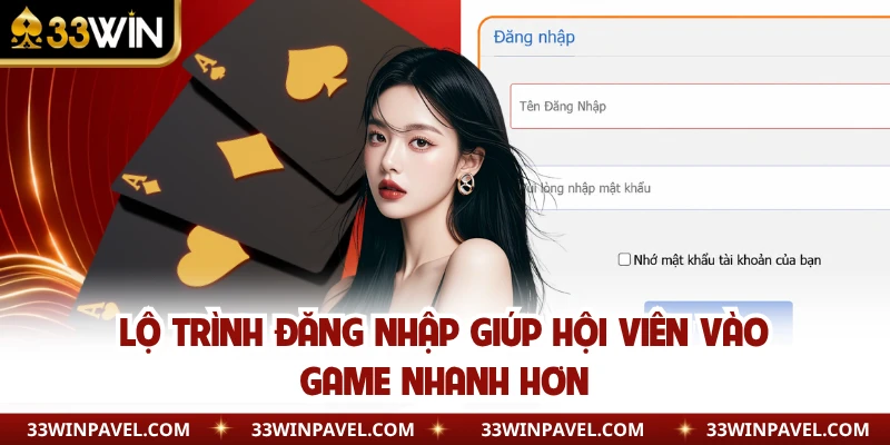 Lộ trình đăng nhập giúp hội viên vào game nhanh hơn