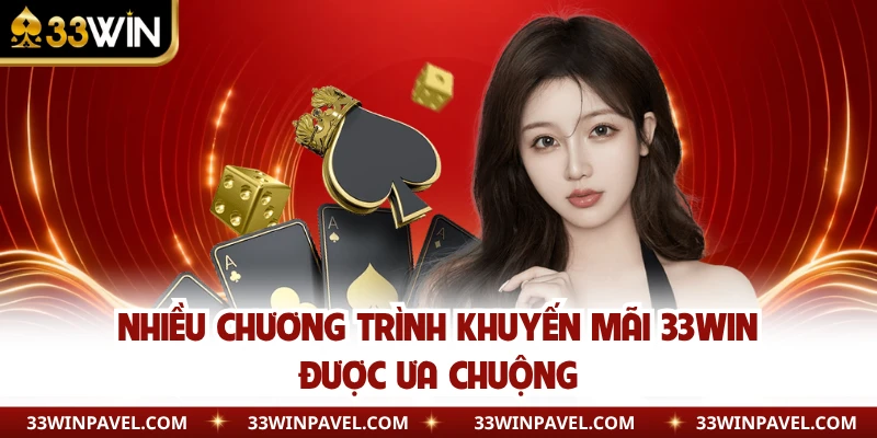 Nhiều chương trình khuyến mãi 33WIN được ưa chuộng