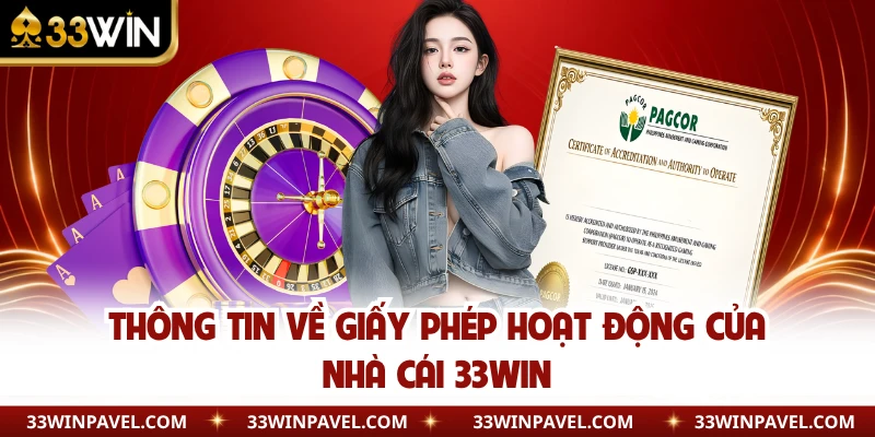 Thông tin về giấy phép hoạt động của nhà cái 33WIN 
